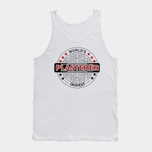 worlds okayest plasterer Tank Top